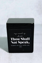 Load image into Gallery viewer, Thou Shall Not Speak - Candle
