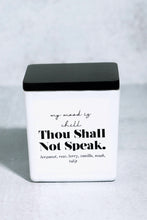 Load image into Gallery viewer, Thou Shall Not Speak - Candle
